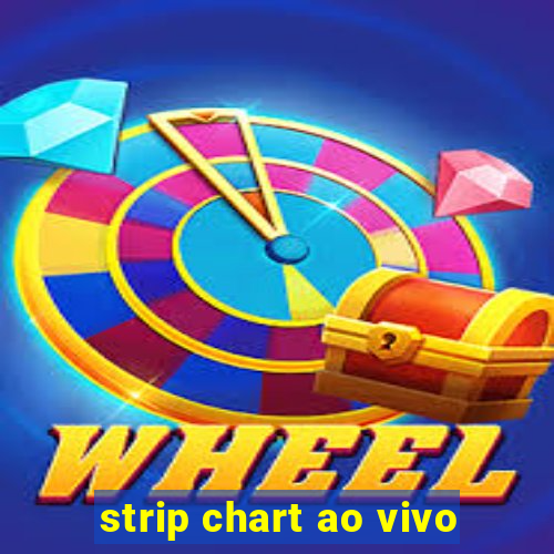 strip chart ao vivo